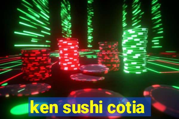 ken sushi cotia